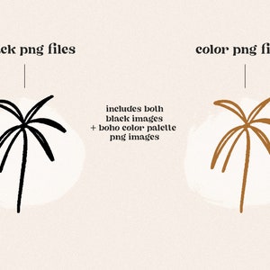 May include: Two illustrations of a palm tree, one in black and one in brown. The text "includes both black images + boho color palette png images" is written in white.