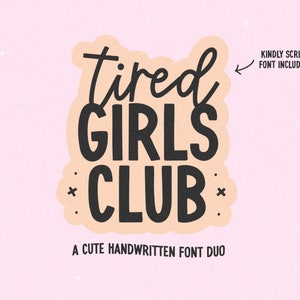 Müde Mädchen Club Schriftart Duo - Süße Schriftarten, Cricut Schriftarten, Procreate Schriftarten, große Schriftart, fettgedruckte Schriftart, Blockschrift, Schreibschrift, Retro Schriftarten, Sans Schriftart