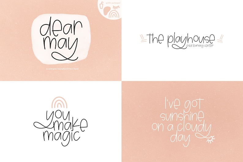 May include: A digital graphic design with four text-based designs on a peach background. The phrases include "dear may", "the playhouse child learning centre", "you make magic", and "I've got sunshine on a cloudy day".