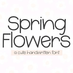 Frühlingsblumen Schrift - Niedliche Schrift, Cricut Schrift, Gedruckte Schrift, Schriften für Cricut, Goodnotes Schrift, Lehrer Schrift, Procreate Schrift, Planer Schriften