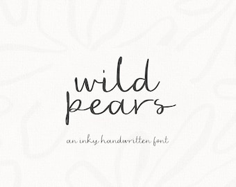 May include: A handwritten font called "Wild Pears" in black ink on a white background. The text reads "an inky handwritten font".