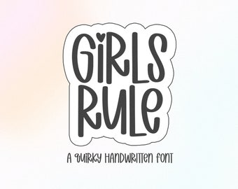 Girls Rule Font - Cute Font, Cricut Fonts, Procreate Fonts, Modern Font, Fonts for Cricut, Bubbly Font, Girly Font, Goodnotes Fonts