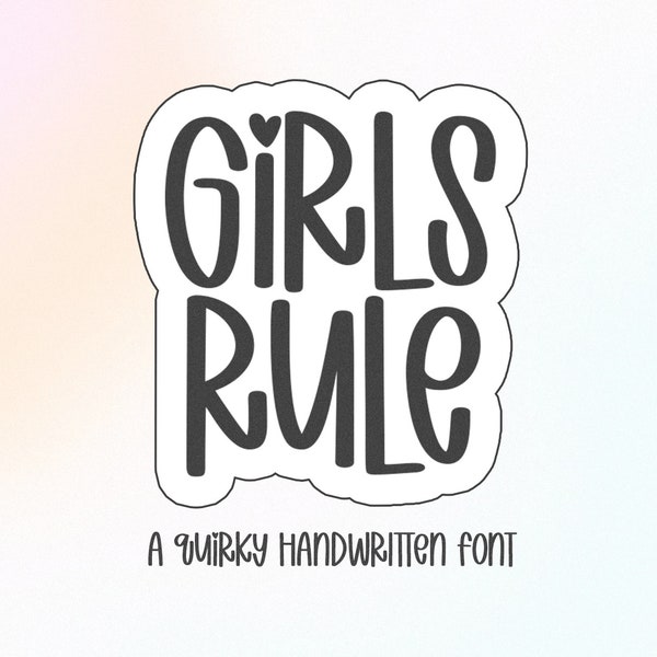 Girls Rule Font - Cute Font, Cricut Fonts, Procreate Fonts, Modern Font, Fonts for Cricut, Bubbly Font, Girly Font, Goodnotes Fonts