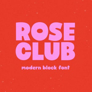 Może przedstawiać: Projekt graficzny z napisem "ROSE CLUB" dużymi, różowymi literami w stylu bąbelkowym, na teksturowanym czerwonym tle. Poniżej tekst "modern block font" jest mniejszą czcionką bezszeryfową.
