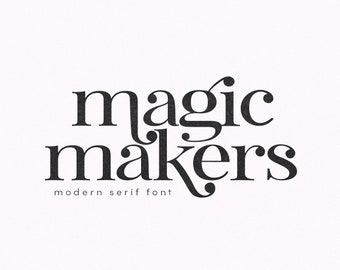Magic Makers Font Serif Font, Modern Font, Boho Font, Branding Font, Swash  Font, Classy Font, Cricut Fonts, Procreate Fonts 