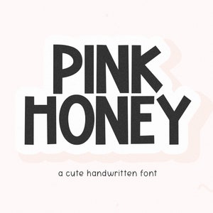 May include: Pink Honey, a cute handwritten font, is displayed in a black and white graphic design. The font is bold and playful.
