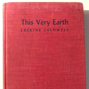 1948 This Very Earth by Erskine Caldwell first edition book