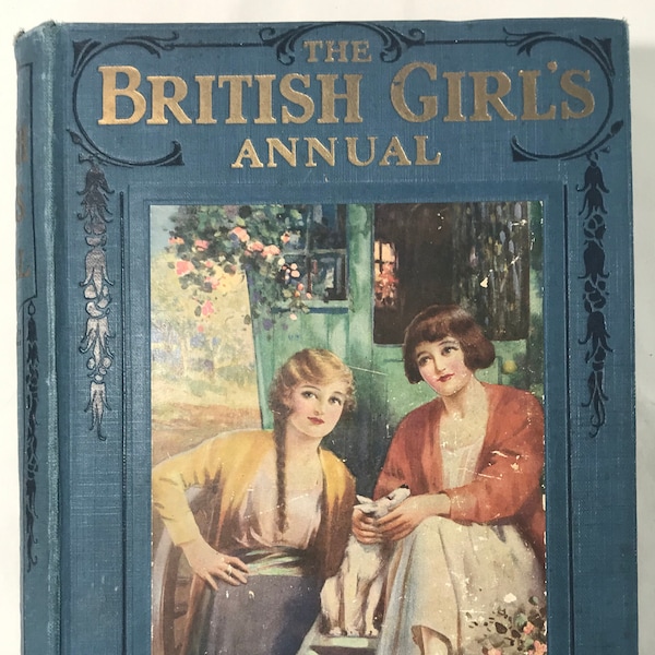 1921 The British Girls Annual for 1922 RARE edited by Eric Wood illustrated school book reading stories Shakespeare Ambrose Shaw hardcover