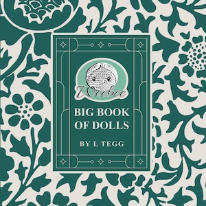 May include: A book cover with a teal and cream floral pattern. The book title is "Big Book of Dolls" by L. Tegg, with a logo of a crocheted doll. The background has a repeating floral design in teal and cream.