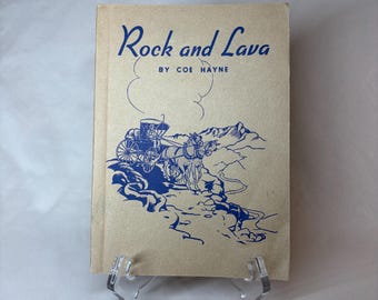 Lava and Rock by Coe Smith Hayne, Missionary Days of William Howard Bowler in Idaho When the State was Young.