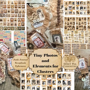 May include: A collection of vintage-style ephemera for scrapbooking, featuring numerous small sepia-toned portrait photographs, decorative labels, and fabric clusters. The central text reads: Tiny Photos and Elements for Clusters, Junk Journal Scrapbook Ephemera, Sweet Pea Curiosities.