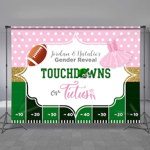 Touchdowns or Tutus, Gender Reveal, Party Backdrop, Pink or Blue, Boy or Girl Theme, Personalized Banner, He or She, Any Size Banner