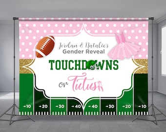 Touchdowns or Tutus, Gender Reveal, Party Backdrop, Pink or Blue, Boy or Girl Theme, Personalized Banner, He or She, Any Size Banner