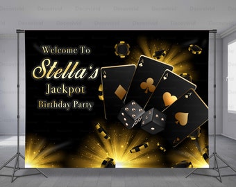 May include: A black and gold casino themed birthday party backdrop with the text "Welcome to Stella's Jackpot Birthday Party". The backdrop features playing cards, dice, and poker chips.