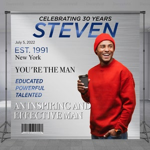 Magazine Cover Birthday Backdrop, Customized Theme, Personalized Message, Legend, Man, Myth, Editable words and Quotes, Any Size Banner