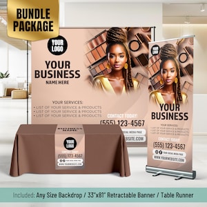 May include: A bundle package for a business includes a backdrop, a 33 inch by 81 inch retractable banner, and a table runner. The backdrop features a woman with makeup and the text "Your Business Name Here". The banner features a woman with makeup and the text "Your Business". The table runner features the text "Business Name" and a logo.