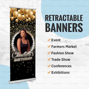 May include: A black retractable banner with a gold and black design. The banner features a photo of a person in a black shirt and a diamond-shaped frame. The text "Charlotte's Birthday" is written in gold letters. The banner is ideal for events, farmers markets, fashion shows, trade shows, conferences, and exhibitions.