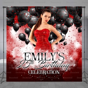 May include: A red and black birthday backdrop featuring a woman in a red dress, black balloons, and confetti. The text reads "EMILY'S 25th Birthday Celebration."