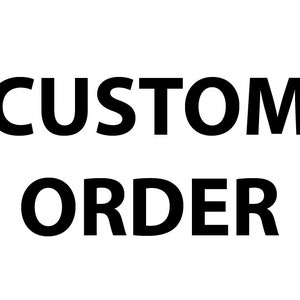 May include: Black text on a white background reads "CUSTOM ORDER". The text is in a bold, sans-serif font, with "CUSTOM" stacked above "ORDER". The image is a simple, clear graphic.