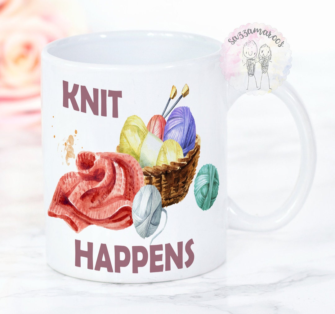 KNIT HAPPENS MUG Knitting Mug Knitting Gift Funny Gift Etsy