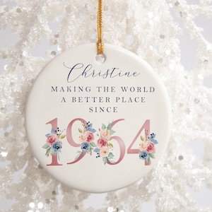 60th Birthday Gift | Making the world a better place since 1964 | 60s | 60 | 60th Birthday Gift | born in 1964 Gift | Ceramic 60th Ornament