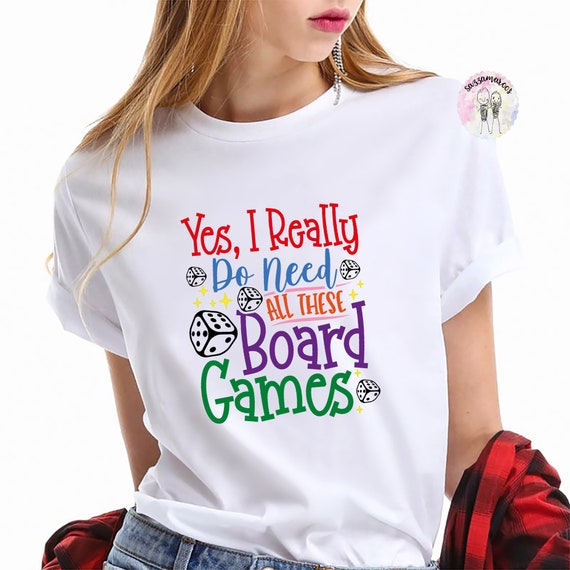 Funny Gamer Yes I Really Do Need All These Board Games Shirt Funny Gamer Yes I Really Do Need All These Board Games Shirt