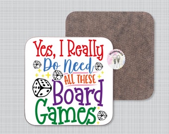 Yes, I really do need all these board games Coaster | Funny Board Game Merch| Board Games gift | Meeple | Meeple gift | Board Game Coaster