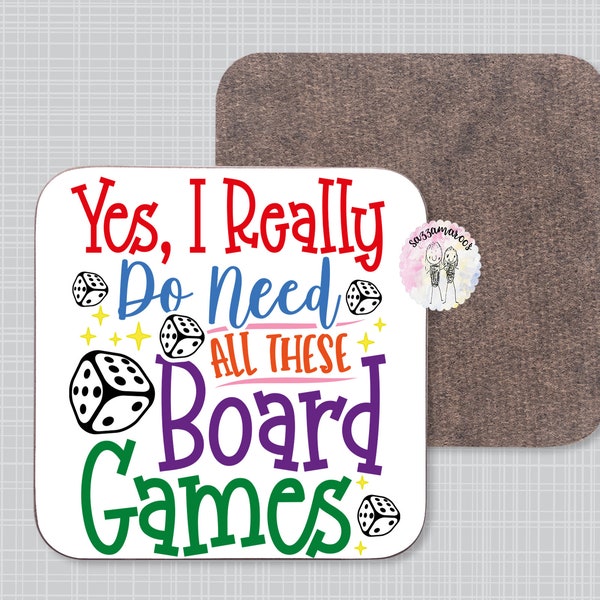 Yes, I really do need all these board games Coaster | Funny Board Game Merch| Board Games gift | Meeple | Meeple gift | Board Game Coaster