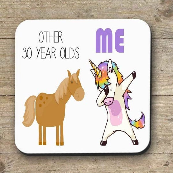 30th Birthday COASTER| Other 30 year olds, me | Horses and Unicorn | Happy 30th Birthday Unicorn | 30th | Funny 30th Birthday Gift for her