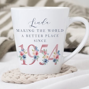 70th Birthday Latte Mug | Making the world a better place since 1954 | Happy 70th Birthday |70s| 70 | 70th | 70th Birthday Gift, 1954 FLORAL