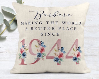 80th Birthday Gift | Making the world a better place since 1944 | Happy 80th Birthday | 80s | 80 | 80th Birthday Cushion |80th Pillow FLORAL