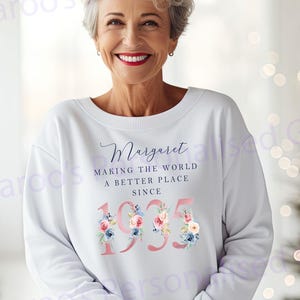 90er Geburtstagsgeschenk | Die Welt zu einem besseren Ort machen seit 1935 | Alles Gute zum 90. Geburtstag | 90er | 90er Geburtstag Pullover |90er Sweatshirt FLORAL