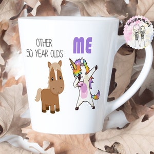 50th Birthday Latte Mug / Other 50 yearolds, me / Horses and Unicorn / Happy 50th Birthday /Fifties/ 50 / 50th / Floral 50th Birthday Gift