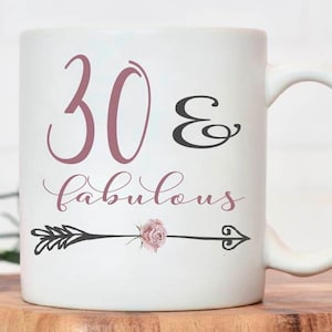 Taza de 30 cumpleaños / 30 y fabuloso / Feliz 30 cumpleaños / treinta / Años treinta coquetos / 30 / 30 / 30 / 30 cumpleaños Regalo / fiesta de cumpleaños número 30