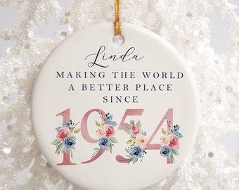 70th Birthday Gift | Making the world a better place since 1954 | 70s | 70 | 70th Birthday Gift | born in 1954 Gift | Ceramic 70th Ornament