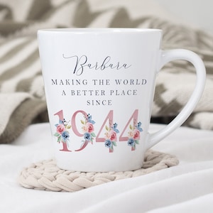 80th Birthday Latte Mug | Making the world a better place since 1944 | Happy 80th Birthday |80s| 80 | 80th | 80th Birthday Gift, 1944 FLORAL