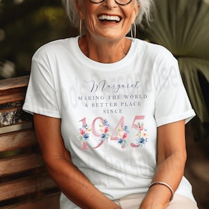 80er Geburtstag T Shirt | Die Welt zu einem besseren Ort machen seit 1945 | Alles Gute zum Geburtstag |80er Jahre 80er | 80er | 80er Jahre Geburtstag Geschenk, 1945 FLORAL