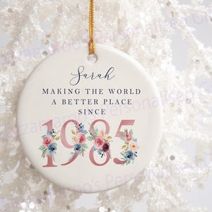 40.Geburtstag Geschenk | Die Welt zu einem besseren Ort machen seit 1985 | 40er Jahre | 40 | 40.Geburtstag Geschenk | 1985 Geschenk | Keramik 40er Jahre Ornament