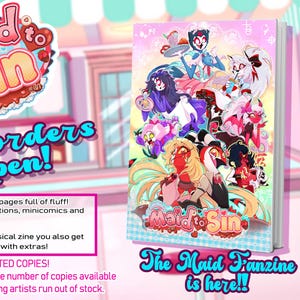 May include: A promotional image for a fanzine titled "Maid to Sin." The cover features colorful anime-style illustrations. Text on the image announces preorders are open and details the fanzine's content, including illustrations and minicomics.