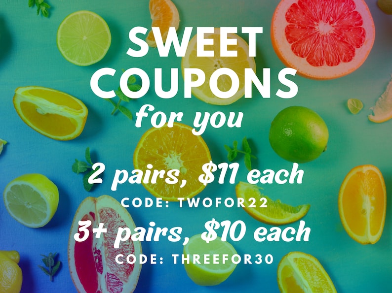 May include: A blue background with various citrus fruits, including limes, lemons, oranges, and grapefruits. The text "SWEET COUPONS for you" is displayed in white letters. Below the text, there are two offers: "2 pairs, $11 each CODE: TWOFOR22" and "3+ pairs, $10 each CODE: THREEFOR30".