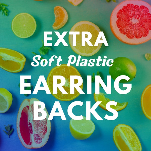 Plastic Earring Backs // 5 Pairs Extra Plastic Backs // Soft Plastic Earring Backs