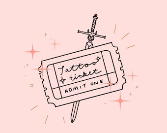 Tattoo Ticket (Existing designs only! *Please read description*)