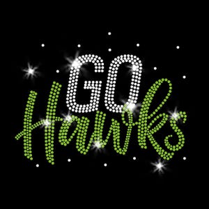 May include: Black background with the words "GO Hawks" in white and green rhinestones. The word "GO" is in white, and "Hawks" is in green. Sparkling starbursts and white dots surround the text.