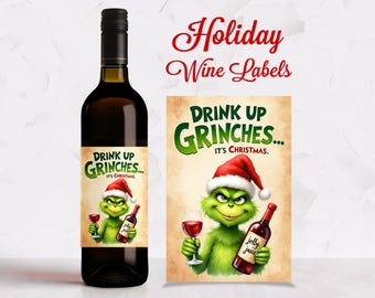 Funny "Drink Up Grinches" Christmas Wine Label • Holiday Hostess Gift