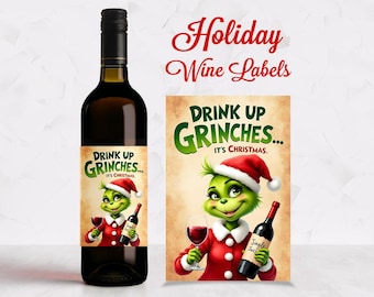 Drink Up Grinches Christmas Wine Label, Mrs. Grinch Wine sticker, Holiday Host Gift