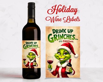 Drink Up Grinches Christmas Wine Label, Mrs. Grinch Wine sticker, Holiday Host Gift
