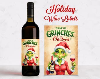 Drink Up Grinches Christmas Wine Label, Mrs. Grinch Wine sticker, Holiday Host Gift