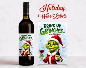 Drink Up Grinches Christmas Wine Label, Mrs. Grinch Wine sticker, Holiday Host Gift