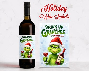 Drink Up Grinches Christmas Wine Label • Holiday Host Gift