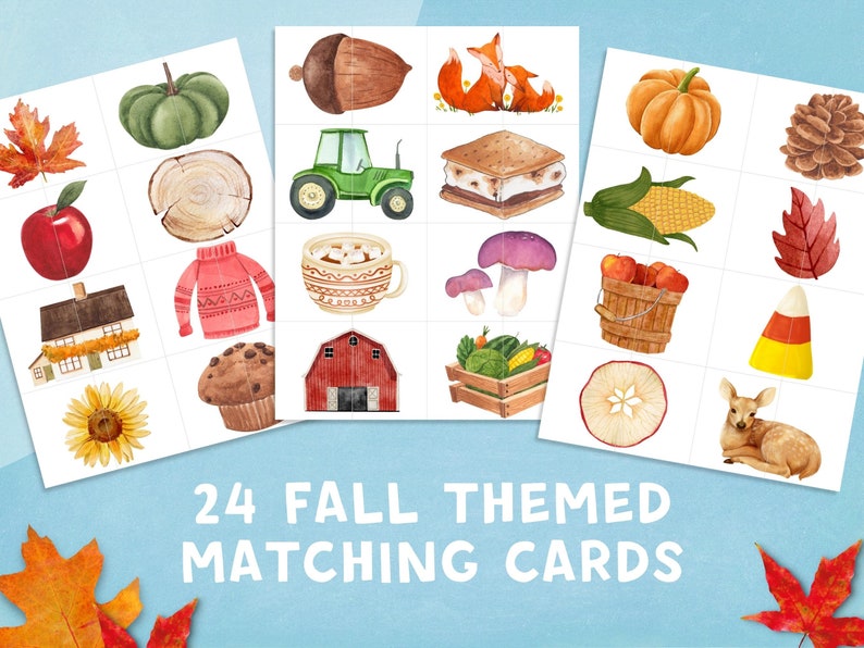 May include: 24 printable fall-themed matching cards featuring illustrations of a variety of autumnal objects, including a pumpkin, a corn cob, a red apple, a house, a sweater, a barn, a mushroom, a deer, a s'more, a pine cone, a maple leaf, a sunflower, a tractor, a log, a candy corn, a acorn, a slice of apple, and a cup of hot chocolate.